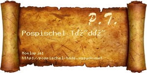 Pospischel Tádé névjegykártya